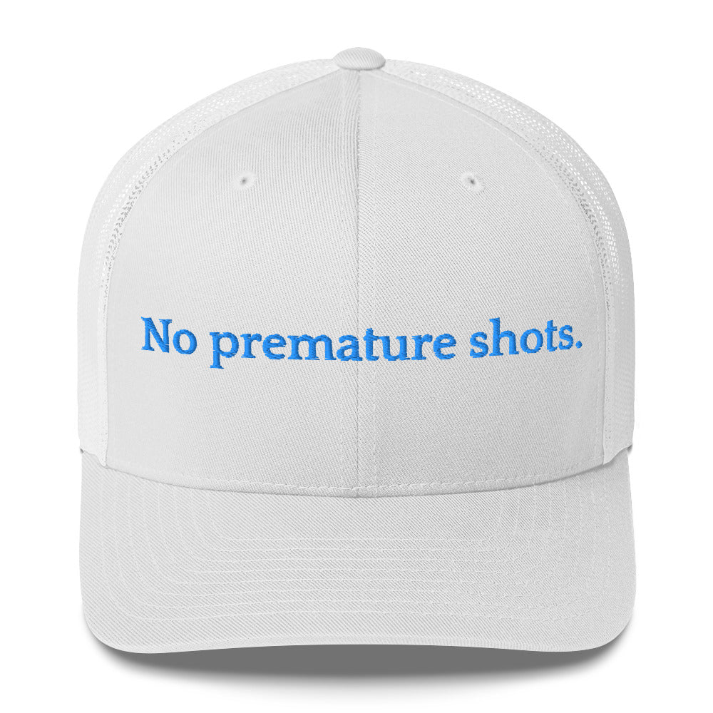 No Premature Shots - Trucker Cap image 0
