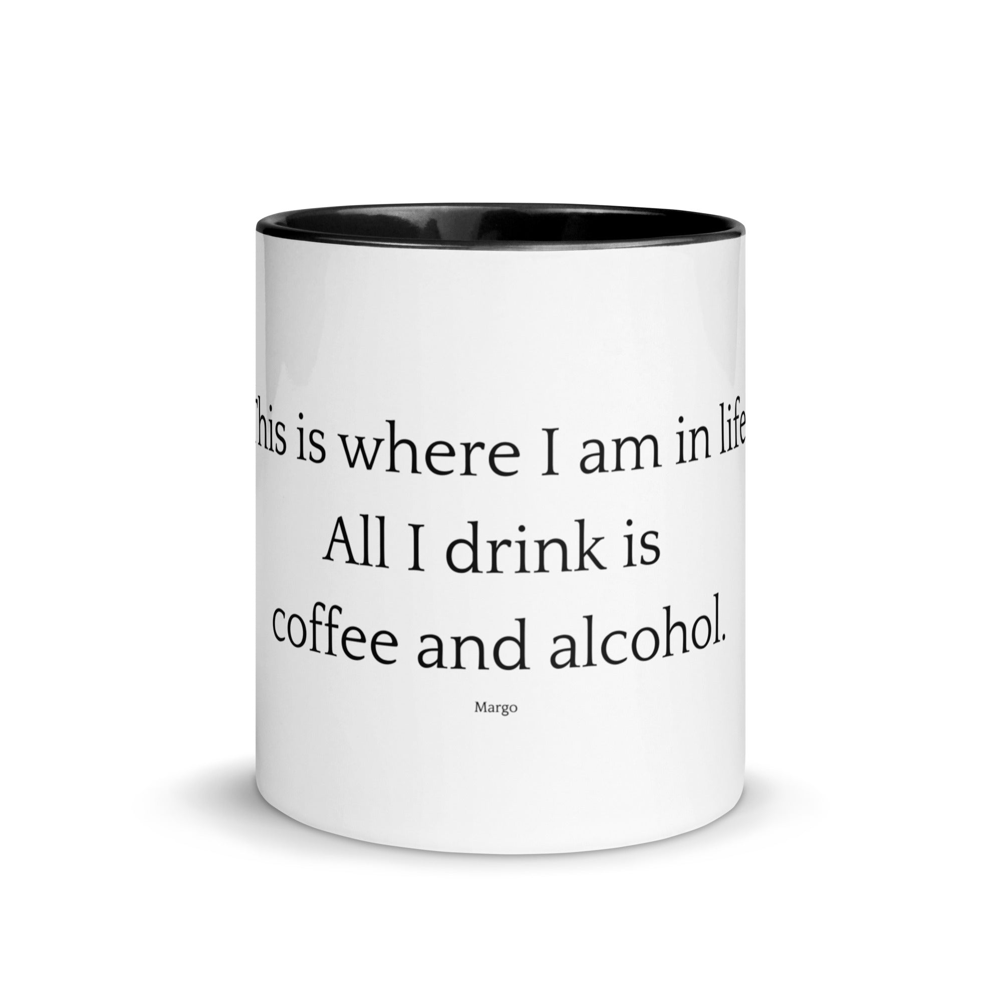 This is Where I am in Life - Mug with Color Inside image 0