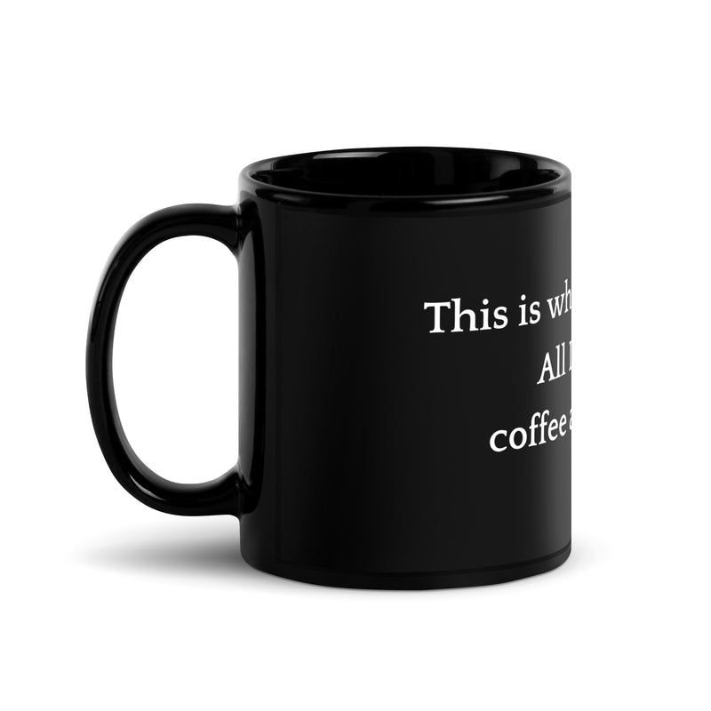 This is Where I am in Life - Black Glossy Mug-zoom-