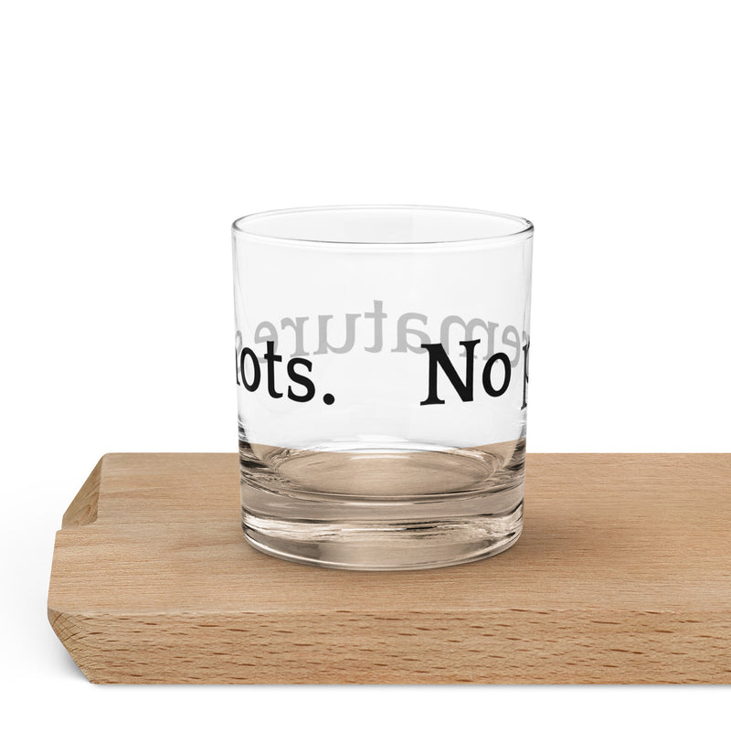 No Premature Shots - Rocks glass-zoom-