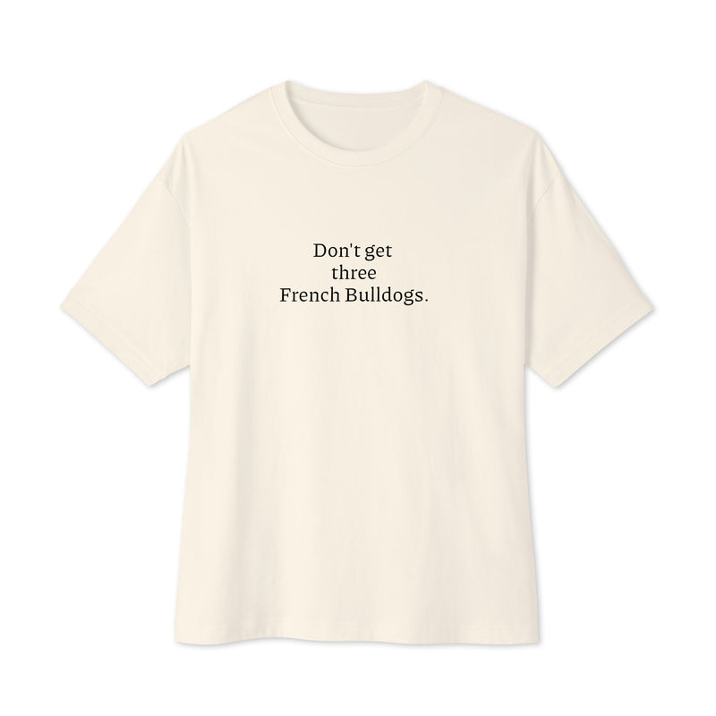 Don't Get Three - Unisex oversized boxy tee-zoom-
