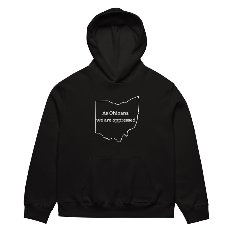 Ohioans are Oppressed - Oversized heavyweight hoodie-zoom-